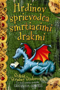 Hrdinov sprievodca smrtiacimi drakmi - Cressida Cowell, Slovart, 2015