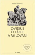 Kniha: O lásce a milování (Ovidius). Svoboda, 1990 Kniha: O lásce a milování (Ovidius). Svoboda, 1990