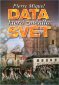 Kniha: Data, která změnila svět (Pierre Miquel). Alpress, 2003 Kniha: Data, která změnila svět (Pierre Miquel). Alpress, 2003