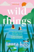 Kniha: Wild Things (Laura Kay). Quercus, 2023 Kniha: Wild Things (Laura Kay). Quercus, 2023