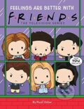 Kniha: Feelings Are Better With Friends: The Television Series (Micol Ostow). ProQuest, 2023 Kniha: Feelings Are Better With Friends: The Television Series (Micol Ostow). ProQuest, 2023