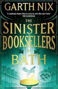 Kniha: The Sinister Booksellers of Bath (Garth Nix). Gollancz, 2023 Kniha: The Sinister Booksellers of Bath (Garth Nix). Gollancz, 2023