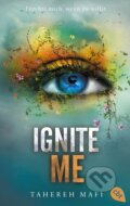 Kniha: Ignite Me (Tahereh Mafi). cbt, 2023 Kniha: Ignite Me (Tahereh Mafi). cbt, 2023