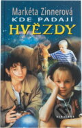 Kniha: Kde padají hvězdy (Markéta Zinnerová). , 2004 Kniha: Kde padají hvězdy (Markéta Zinnerová). , 2004