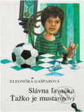 Kniha: Ťažko je mustangovi (Eleonóra Gašparová). Mladé letá, 1976 Kniha: Ťažko je mustangovi (Eleonóra Gašparová). Mladé letá, 1976