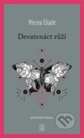 Kniha: Devatenáct růží (Mircea Eliade). Dybbuk, 2023 Kniha: Devatenáct růží (Mircea Eliade). Dybbuk, 2023