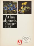 Kniha: Atlas alpínek (Albert Pilát). , 1973 Kniha: Atlas alpínek (Albert Pilát). , 1973