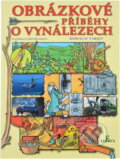 Kniha: Obrázkové příběhy o vynálezech (Bohuslav Žárský). Librex, 2003 Kniha: Obrázkové příběhy o vynálezech (Bohuslav Žárský). Librex, 2003