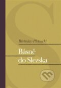 Kniha: Básně do Slezska (Bretislav Pletnicki). Pavel Mervart, 2023 Kniha: Básně do Slezska (Bretislav Pletnicki). Pavel Mervart, 2023