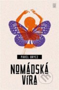 Kniha: Nomádská víra (Pavel Brycz). Dybbuk, 2023 Kniha: Nomádská víra (Pavel Brycz). Dybbuk, 2023