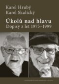 Kniha: Úkolů nad hlavu (Karel Hrubý). Centrum pro studium demokracie a kultury, 2023 Kniha: Úkolů nad hlavu (Karel Hrubý). Centrum pro studium demokracie a kultury, 2023