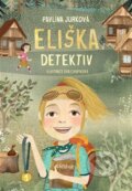 Kniha: Eliška Detektiv (Pavlína Jurková). 65. pole, 2023 Kniha: Eliška Detektiv (Pavlína Jurková). 65. pole, 2023