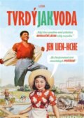 Kniha: Tvrdý jak voda (Jen Lien-kche). Leda, 2023 Kniha: Tvrdý jak voda (Jen Lien-kche). Leda, 2023