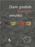 Kniha: Osm podob krásných smutků (Gasset). Gasset, 2006 Kniha: Osm podob krásných smutků (Gasset). Gasset, 2006