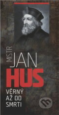 Kniha: Mistr Jan Hus - věrný až do smrti (Ellen Gould Harmon White). Advent-Orion, 2015 Kniha: Mistr Jan Hus - věrný až do smrti (Ellen Gould Harmon White). Advent-Orion, 2015