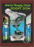 Kniha: Zelený dom (Mario Vargas Llosa). , 1982 Kniha: Zelený dom (Mario Vargas Llosa). , 1982