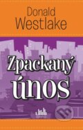Kniha: Zpackaný únos (Donald Westlake). Grada, 2015 Kniha: Zpackaný únos (Donald Westlake). Grada, 2015