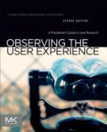 Kniha: Observing the User Experience (Elizabeth Goodman). Morgan Kaufmann, 2012 Kniha: Observing the User Experience (Elizabeth Goodman). Morgan Kaufmann, 2012