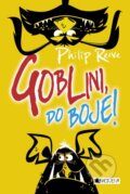 Kniha: Goblini, do boje! (Philip Reeve). Nakladatelství Fragment, 2015 Kniha: Goblini, do boje! (Philip Reeve). Nakladatelství Fragment, 2015