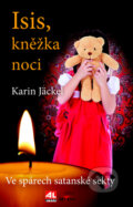 Kniha: Isis, kněžka noci (Karin Jäckel). Alpress, 2016 Kniha: Isis, kněžka noci (Karin Jäckel). Alpress, 2016