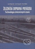Kniha: Železničná dopravná prevádzka (Jozef Gašparík, Jozef Majerčák a Peter Blaho). EDIS, 2015 Kniha: Železničná dopravná prevádzka (Jozef Gašparík, Jozef Majerčák a Peter Blaho). EDIS, 2015