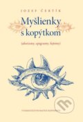 Kniha: Myšlienky s kopýtkom (Jozef Čertík). Matica slovenská, 2015 Kniha: Myšlienky s kopýtkom (Jozef Čertík). Matica slovenská, 2015