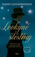 Kniha: Lovkyně štěstěny (Daisy Goodwin). Ikar CZ, 2015 Kniha: Lovkyně štěstěny (Daisy Goodwin). Ikar CZ, 2015