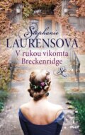 Kniha: V rukou vikomta Breckenridge (Stephanie Laurens), 2015 Kniha: V rukou vikomta Breckenridge (Stephanie Laurens), 2015