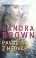 Kniha: Pavučina z hedvábí (Sandra Brown). Ikar CZ, 2016 Kniha: Pavučina z hedvábí (Sandra Brown). Ikar CZ, 2016