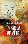 Kniha: Křídla ve větru (Sue Monk Kidd). Ikar CZ, 2015 Kniha: Křídla ve větru (Sue Monk Kidd). Ikar CZ, 2015