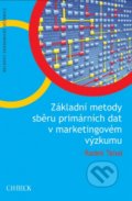 Základní metody sběru primárních dat v marketingovém výzkumu - Radek Tahal, 2015