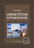 Kniha: Objektívom spomienok (Pavol Fűkő). Matica slovenská, 2015 Kniha: Objektívom spomienok (Pavol Fűkő). Matica slovenská, 2015