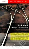 Kniha: Rok viery (Kompas pre orientáciu) (Pavol Grach). Don Bosco, 2012 Kniha: Rok viery (Kompas pre orientáciu) (Pavol Grach). Don Bosco, 2012