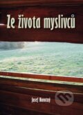 Kniha: Ze života myslivců (Josef Novotný). Akcent, 2015 Kniha: Ze života myslivců (Josef Novotný). Akcent, 2015