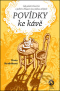 Kniha: Povídky ke kávě (Hana Hrabáková). Machart, 2015 Kniha: Povídky ke kávě (Hana Hrabáková). Machart, 2015