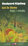 Kniha: Bajky i nebajky / Just So Stories (Rudyard Kipling). Garamond, 2015 Kniha: Bajky i nebajky / Just So Stories (Rudyard Kipling). Garamond, 2015