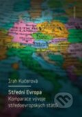 Kniha: Střední Evropa (Irah Kučerová). Univerzita Karlova v Praze, 2015 Kniha: Střední Evropa (Irah Kučerová). Univerzita Karlova v Praze, 2015