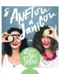 Kniha: S Anetou a Janicou (Aneta Orosi a Janica Lacová). Fortuna Libri, 2015 Kniha: S Anetou a Janicou (Aneta Orosi a Janica Lacová). Fortuna Libri, 2015