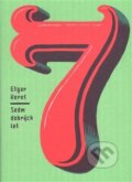 Kniha: Sedm dobrých let (Etgar Keret). G plus G, 2015 Kniha: Sedm dobrých let (Etgar Keret). G plus G, 2015