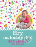 Kniha: Hry na každý deň (Susannah Steel). Slovart, 2016 Kniha: Hry na každý deň (Susannah Steel). Slovart, 2016