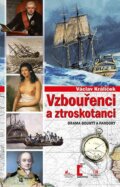 Kniha: Vzbouřenci a ztroskotanci (Václav Králíček). Epocha, 2015 Kniha: Vzbouřenci a ztroskotanci (Václav Králíček). Epocha, 2015