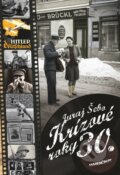 Kniha: Krízové 30. roky (Juraj Šebo). Marenčin PT, 2015 Kniha: Krízové 30. roky (Juraj Šebo). Marenčin PT, 2015