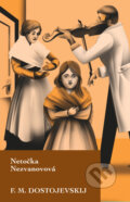 Kniha: Netočka Nezvanovová (Fiodor Michajlovič Dostojevskij), 2019 Kniha: Netočka Nezvanovová (Fiodor Michajlovič Dostojevskij), 2019