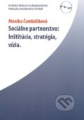 Kniha: Sociálne partnerstvo (Monika Čambáliková). Vysoká škola Danubius, 2008 Kniha: Sociálne partnerstvo (Monika Čambáliková). Vysoká škola Danubius, 2008