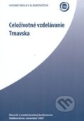 Kniha: Celoživotné vzdelávanie Trnavska (Vysoká škola Danubius). Vysoká škola Danubius, 2009 Kniha: Celoživotné vzdelávanie Trnavska (Vysoká škola Danubius). Vysoká škola Danubius, 2009