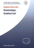 Kniha: Kriminológia (Vladimír Čečot a kolektív). Vysoká škola Danubius, 2009 Kniha: Kriminológia (Vladimír Čečot a kolektív). Vysoká škola Danubius, 2009