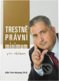 Kniha: Trestněprávní minimum pro občany (Petr Hulinský). , 2010 Kniha: Trestněprávní minimum pro občany (Petr Hulinský). , 2010