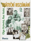 Kniha: Sváteční rozjímání (Olga Nytrová a Petr Hořec). Formát, 1998 Kniha: Sváteční rozjímání (Olga Nytrová a Petr Hořec). Formát, 1998