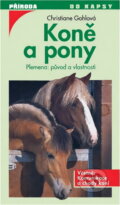 Kniha: Koně a pony : plemena: původ a vlastnosti (Christiane Gohl). Svoboda, 1996 Kniha: Koně a pony : plemena: původ a vlastnosti (Christiane Gohl). Svoboda, 1996