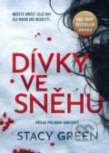 Kniha: Dívky ve sněhu (Stacy Green). Mystery Press, 2023 Kniha: Dívky ve sněhu (Stacy Green). Mystery Press, 2023
